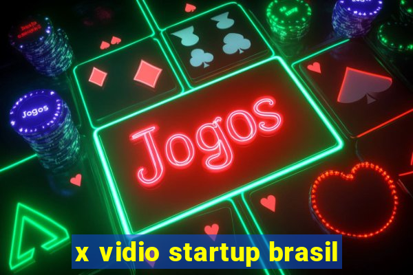 x vidio startup brasil